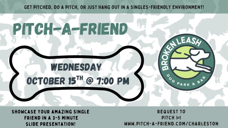 Pitch-A-Friend Night at Broken Leash in North Charleston — Wed Oct 15, 7–9 PM; 21+ dog-friendly bar, participants get a free drink ticket and one free park pass for one registered dog.
