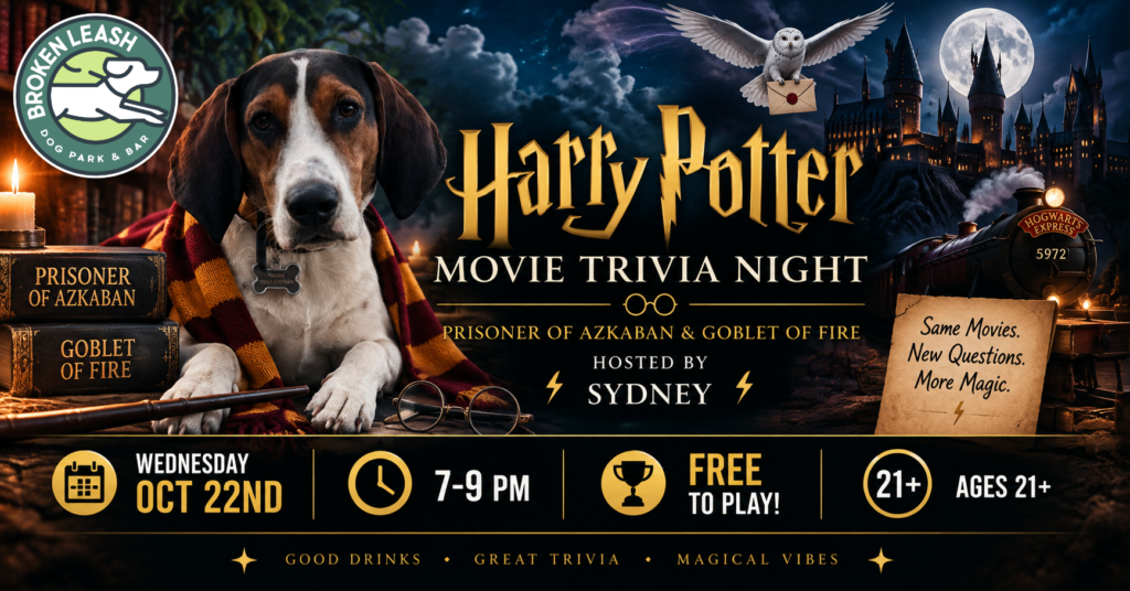 Harry Potter Prisoner of Azkaban and Goblet of Fire movie trivia with Sydney at The Broken Leash Dog Park & Bar in North Charleston.