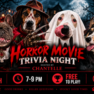 Horror Movie Trivia hosted by Chantelle at The Broken Leash Dog Park & Bar in North Charleston.