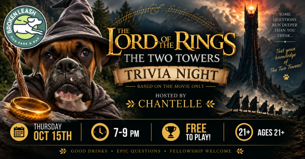 Lord of the Rings The Two Towers movie trivia night at The Broken Leash Dog Park & Bar in North Charleston.